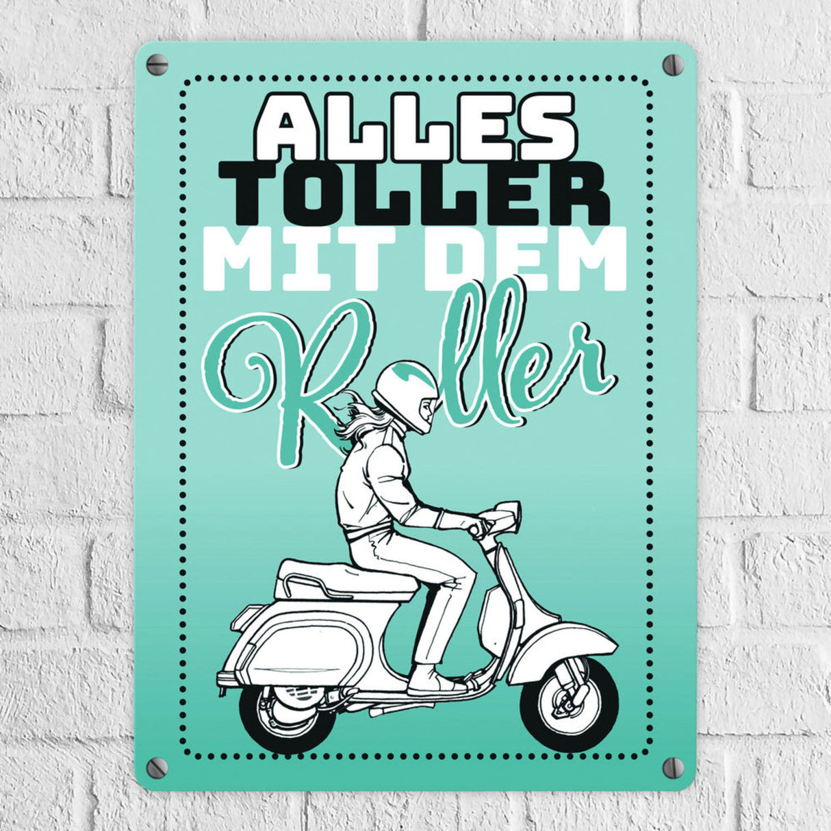 Alles toller mit dem Roller Metallschild in orange mit Rollerfahrerin