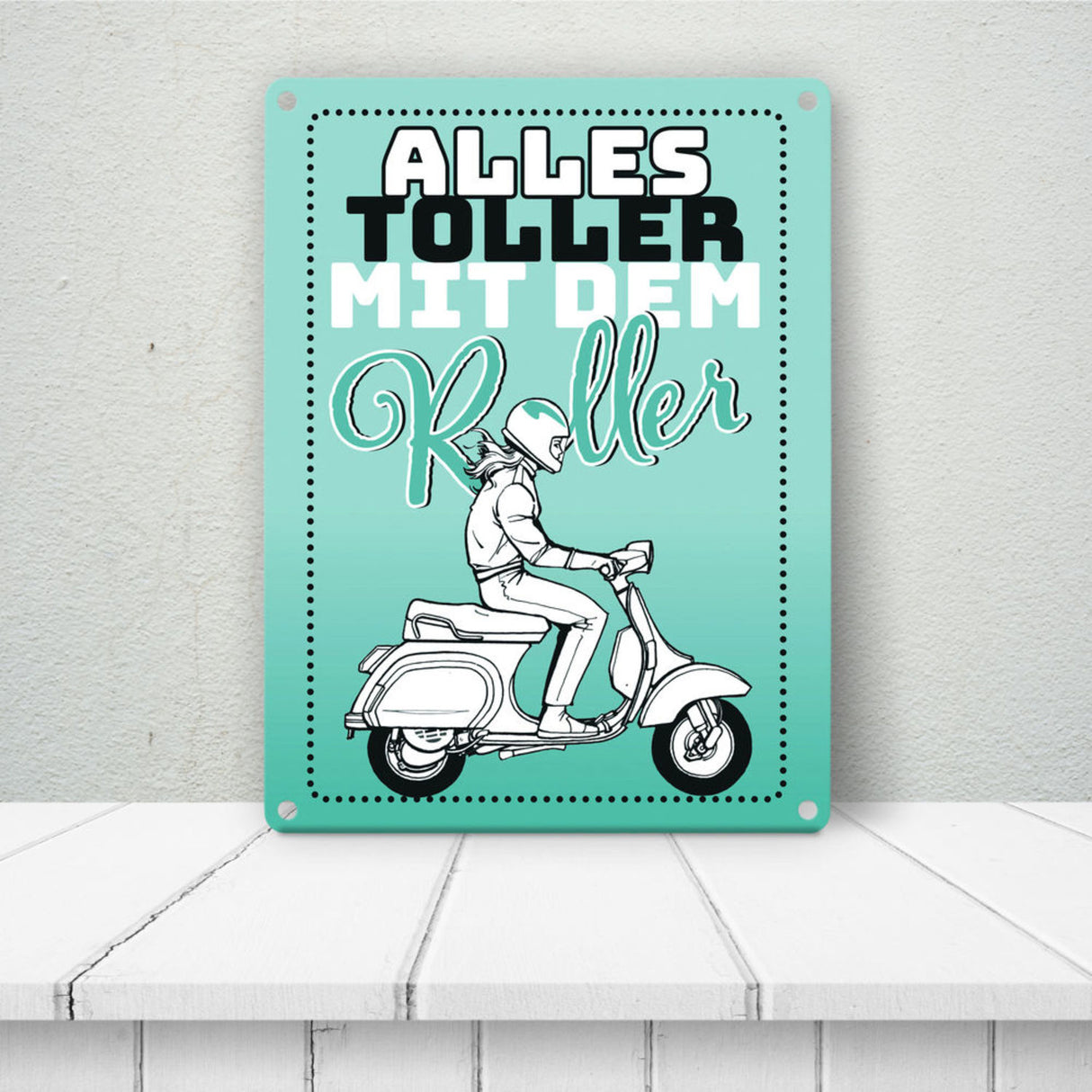 Alles toller mit dem Roller Metallschild in orange mit Rollerfahrerin