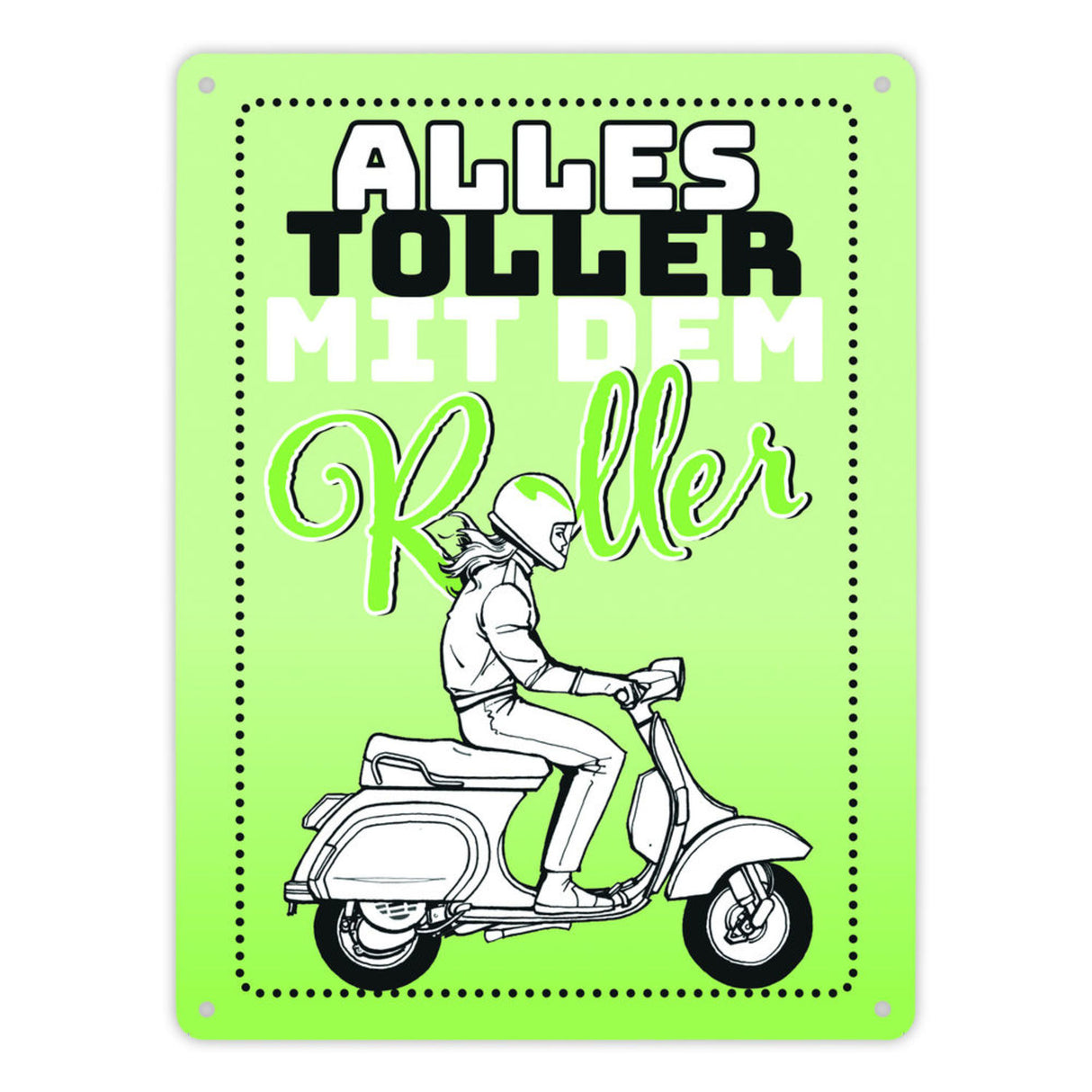 Alles toller mit dem Roller Metallschild in orange mit Rollerfahrerin