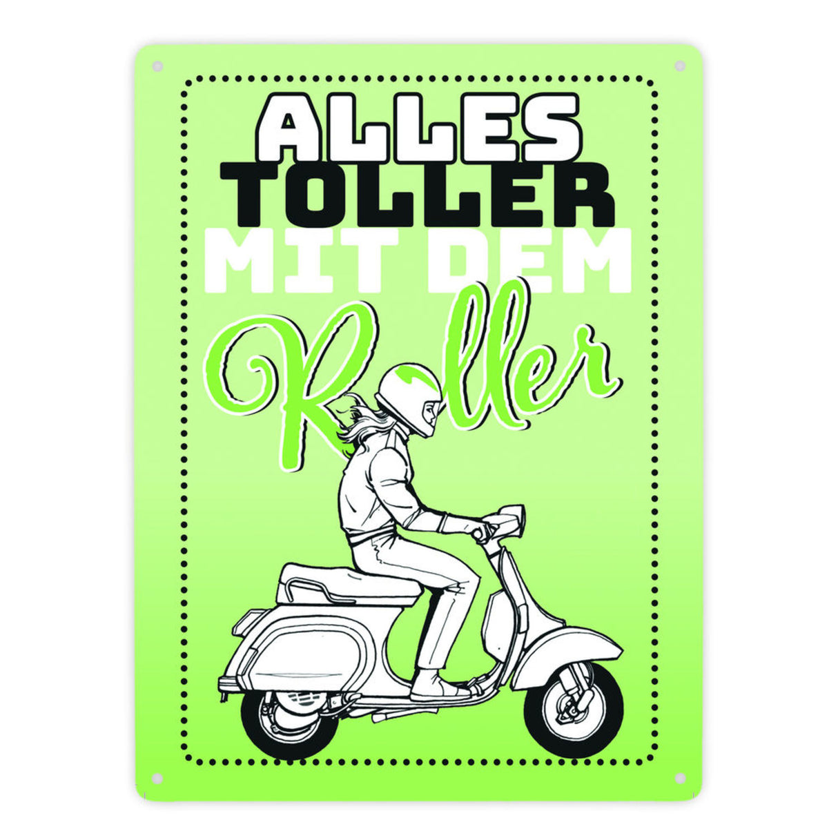 Alles toller mit dem Roller Metallschild in orange mit Rollerfahrerin