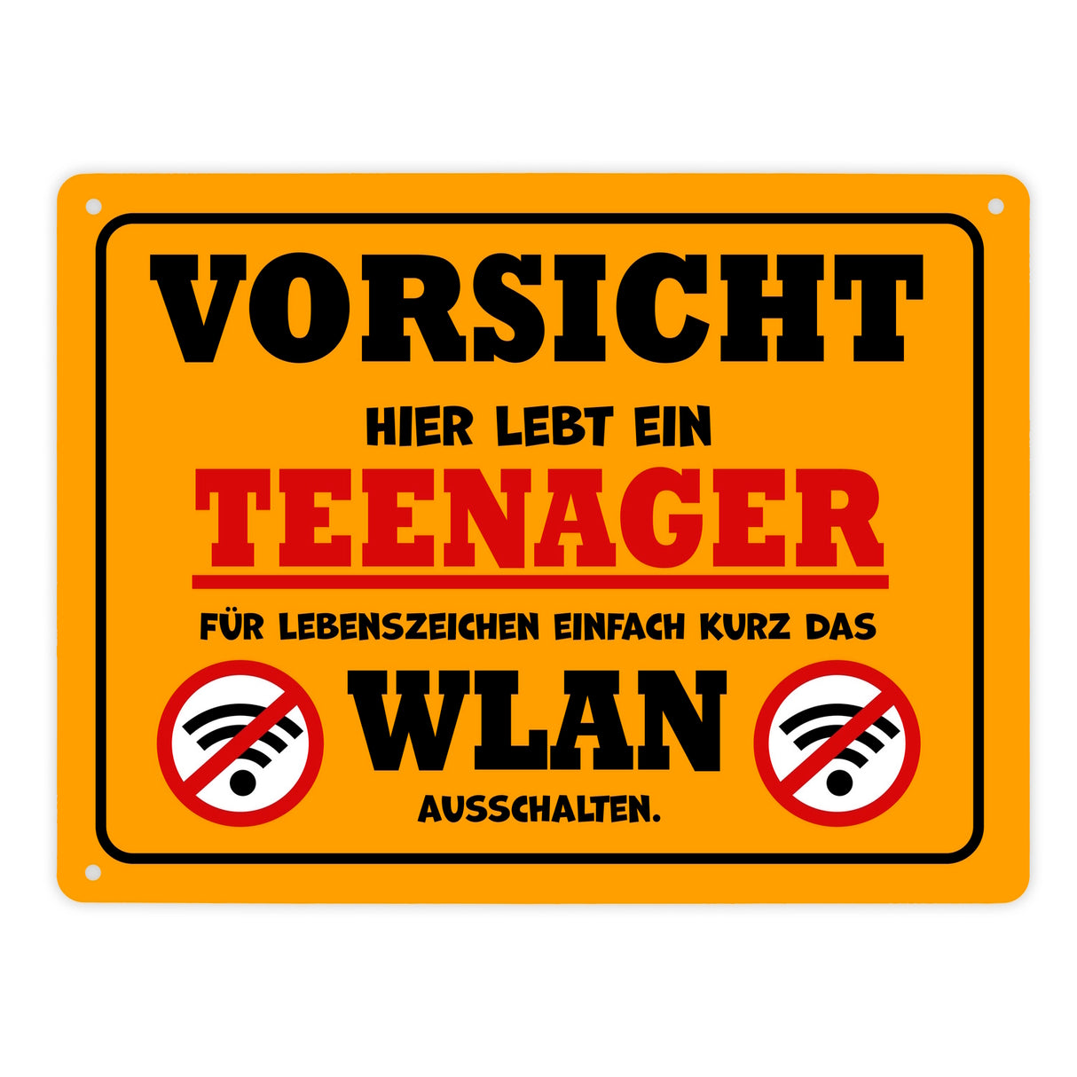 Vorsicht Teenager - einfach WLAN ausschalten Metallschild