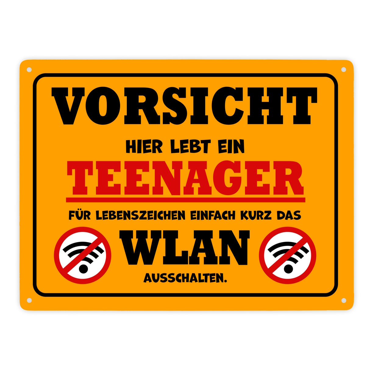 Vorsicht Teenager - einfach WLAN ausschalten Metallschild