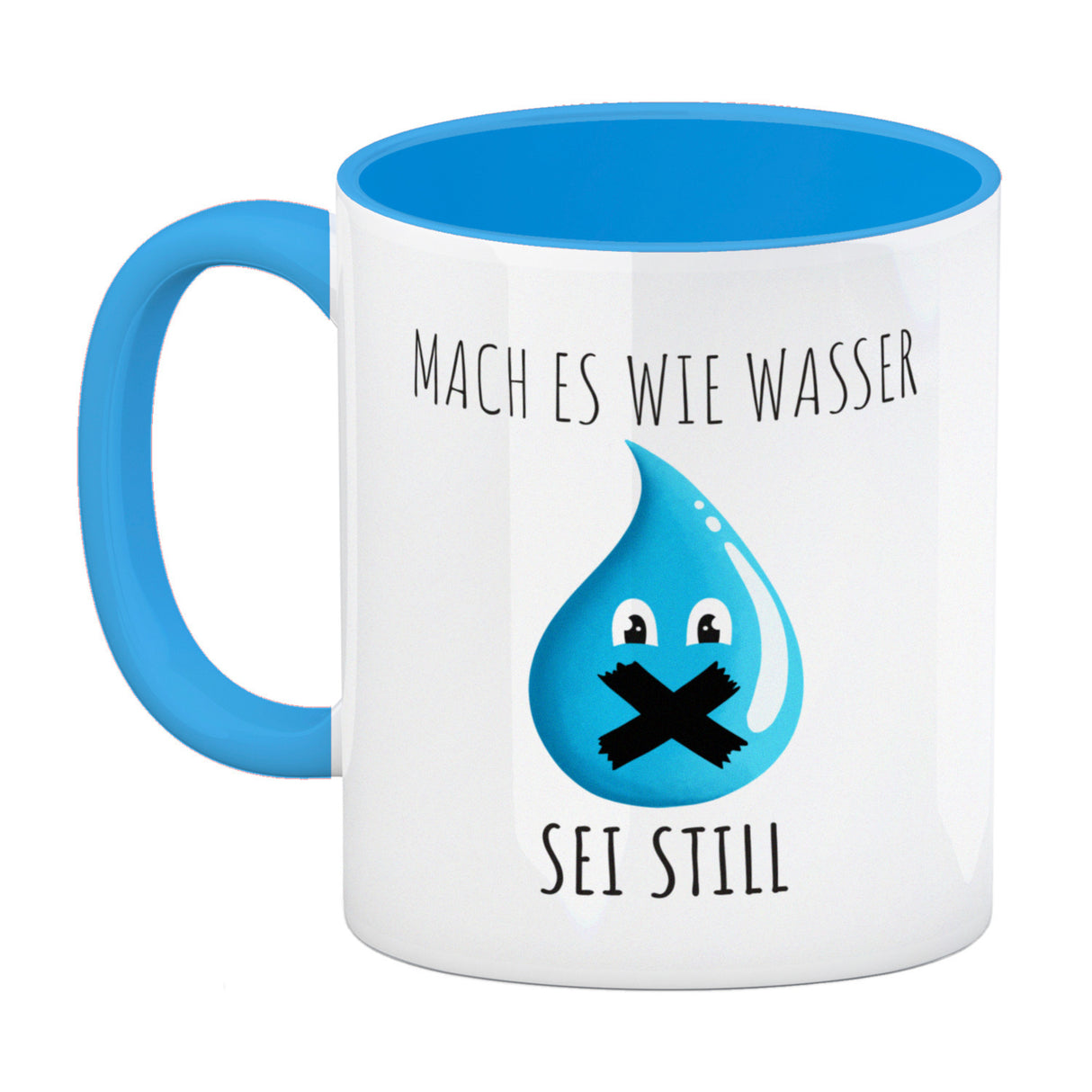 Mach es wie Wasser sei still witziger Kaffeebecher