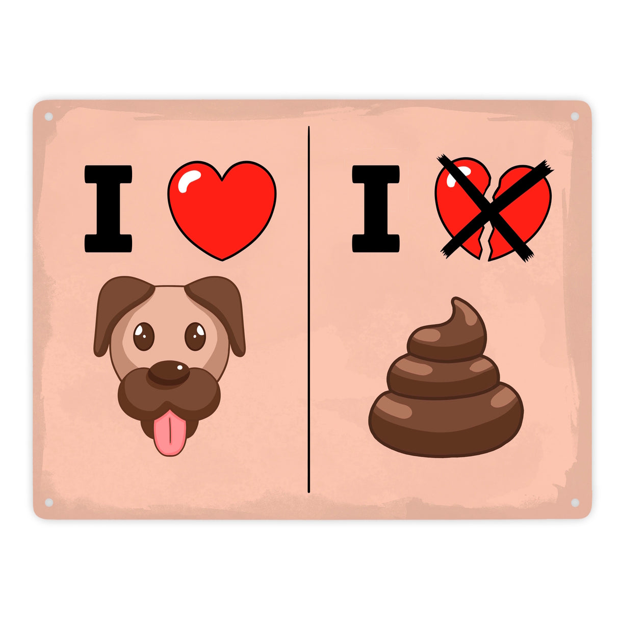 I love Dogs - I don't love Poo Metallschild mit Hundehaufen