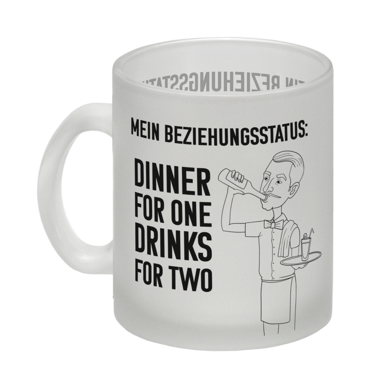 Beziehungsstatus: Dinner for one, Drinks for two Kaffeebecher