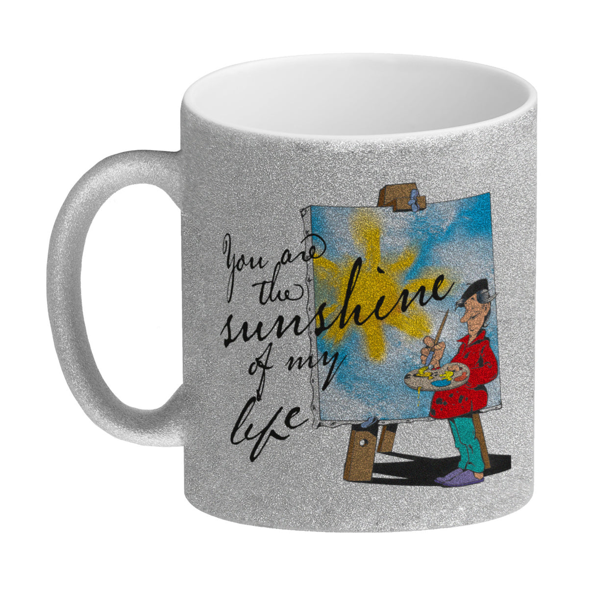 You are the sunshine of my life Kaffeebecher mit Staffelei Motiv