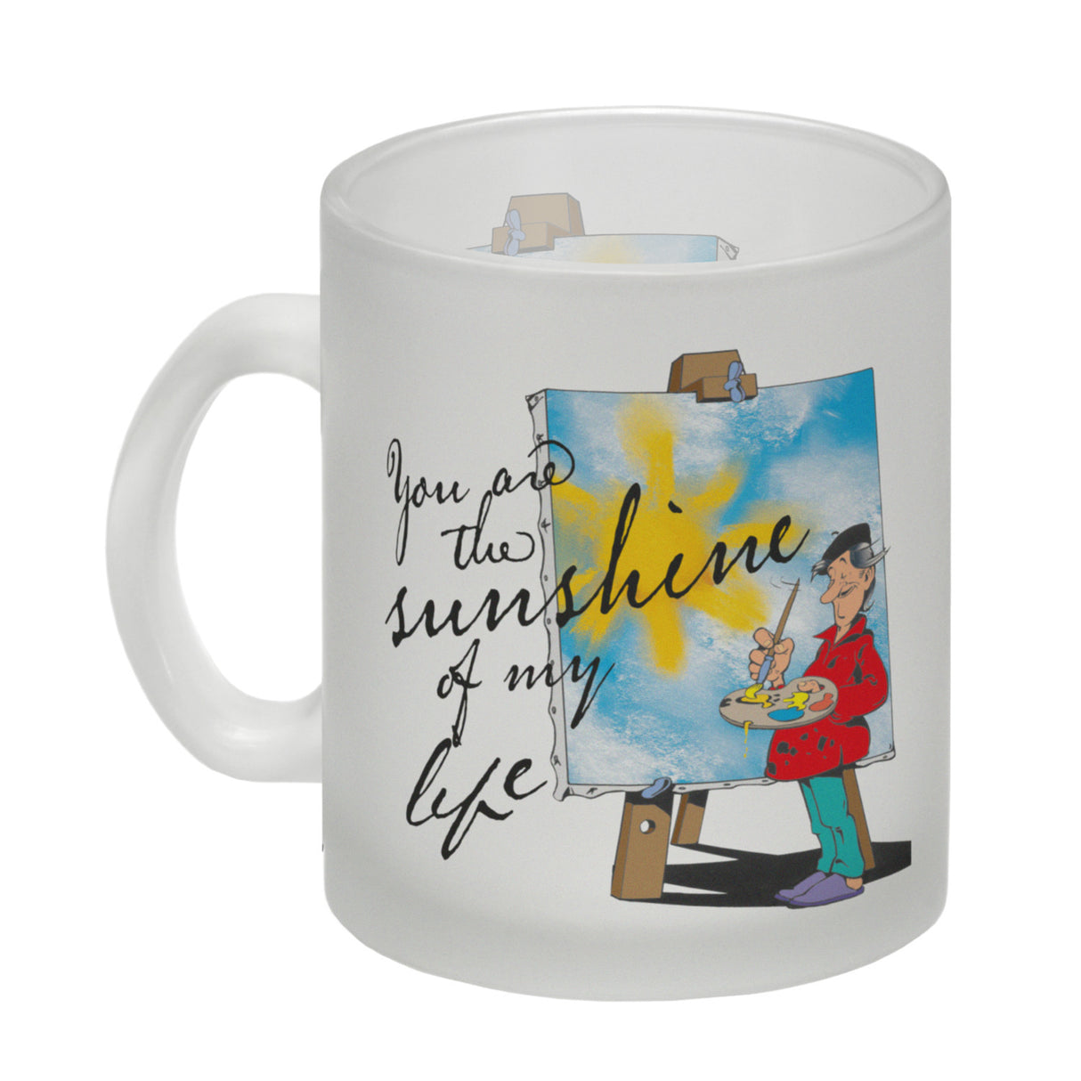You are the sunshine of my life Kaffeebecher mit Staffelei Motiv