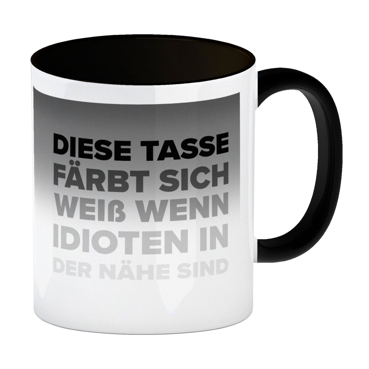 Diese Tasse färbt sich weiß, wenn Idioten in der Nähe sind Kaffeebecher
