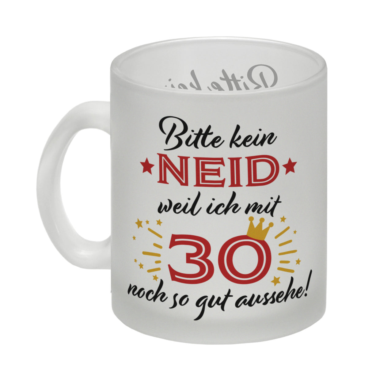 30. Geburtstag Kaffeebecher mit lustigem Spruch: Neid