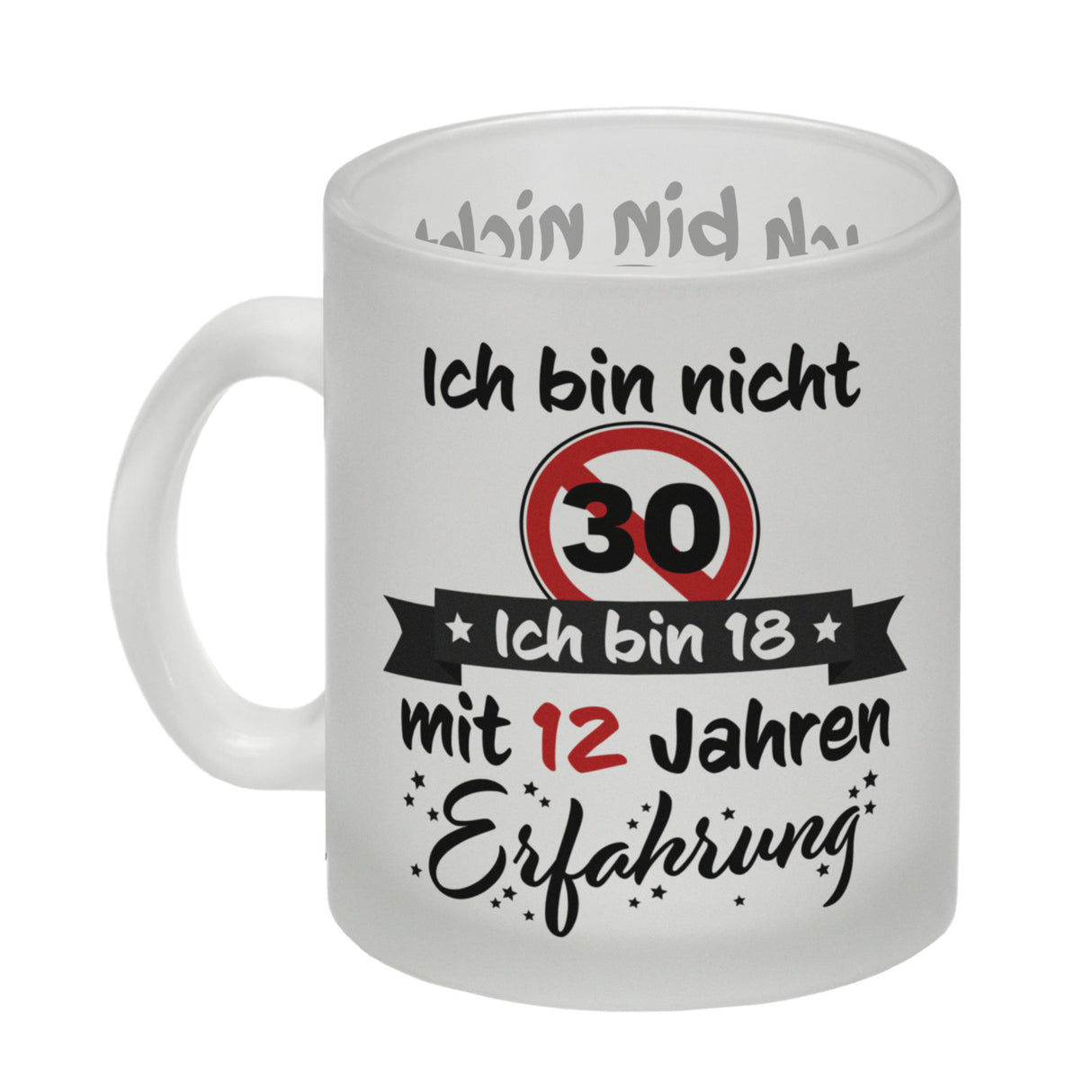 30. Geburtstag Kaffeebecher mit lustigem Spruch: 18 mit Erfahrung