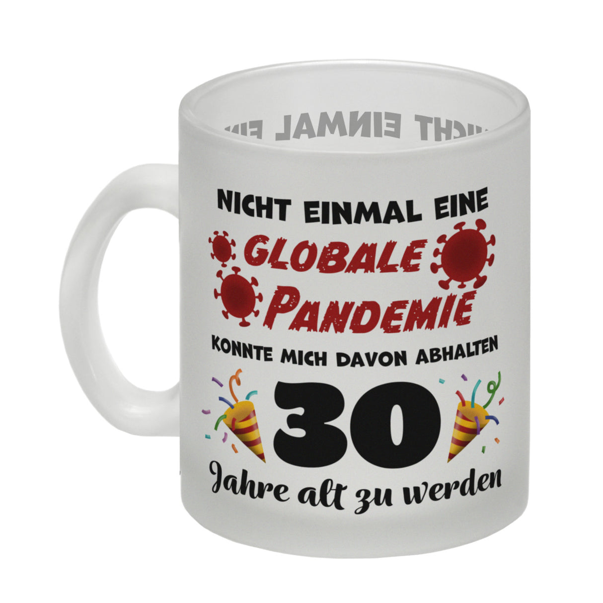 30. Geburtstag Kaffeebecher mit lustigem Spruch: Pandemie