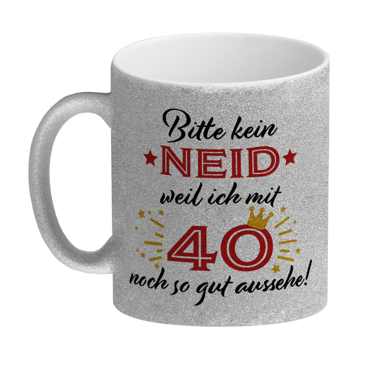40. Geburtstag Kaffeebecher mit lustigem Spruch: Neid