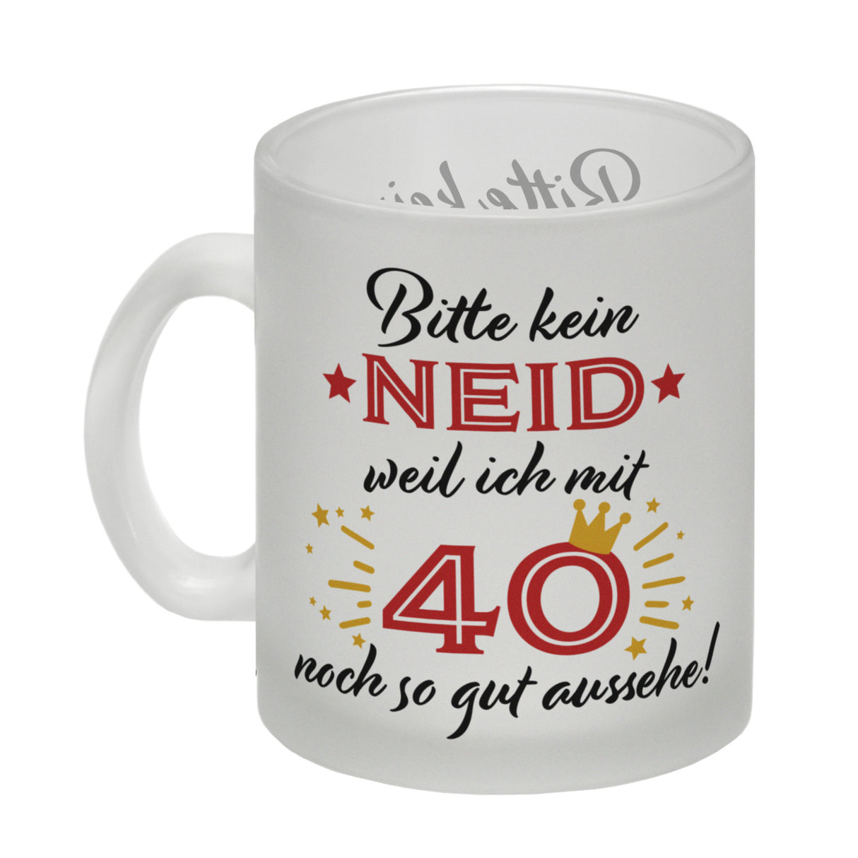 40. Geburtstag Kaffeebecher mit lustigem Spruch: Neid