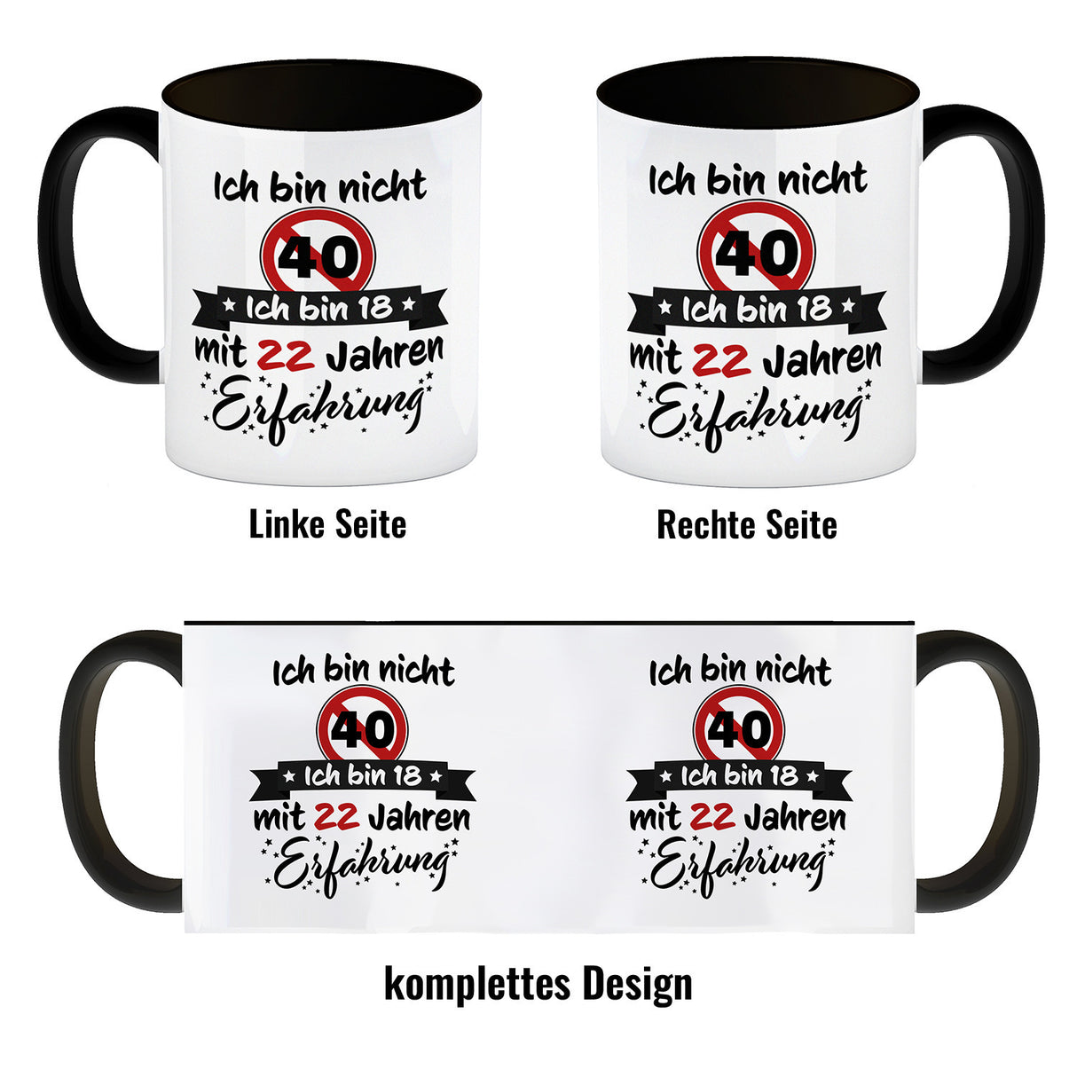 40. Geburtstag Kaffeebecher mit lustigem Spruch: 18 mit Erfahrung