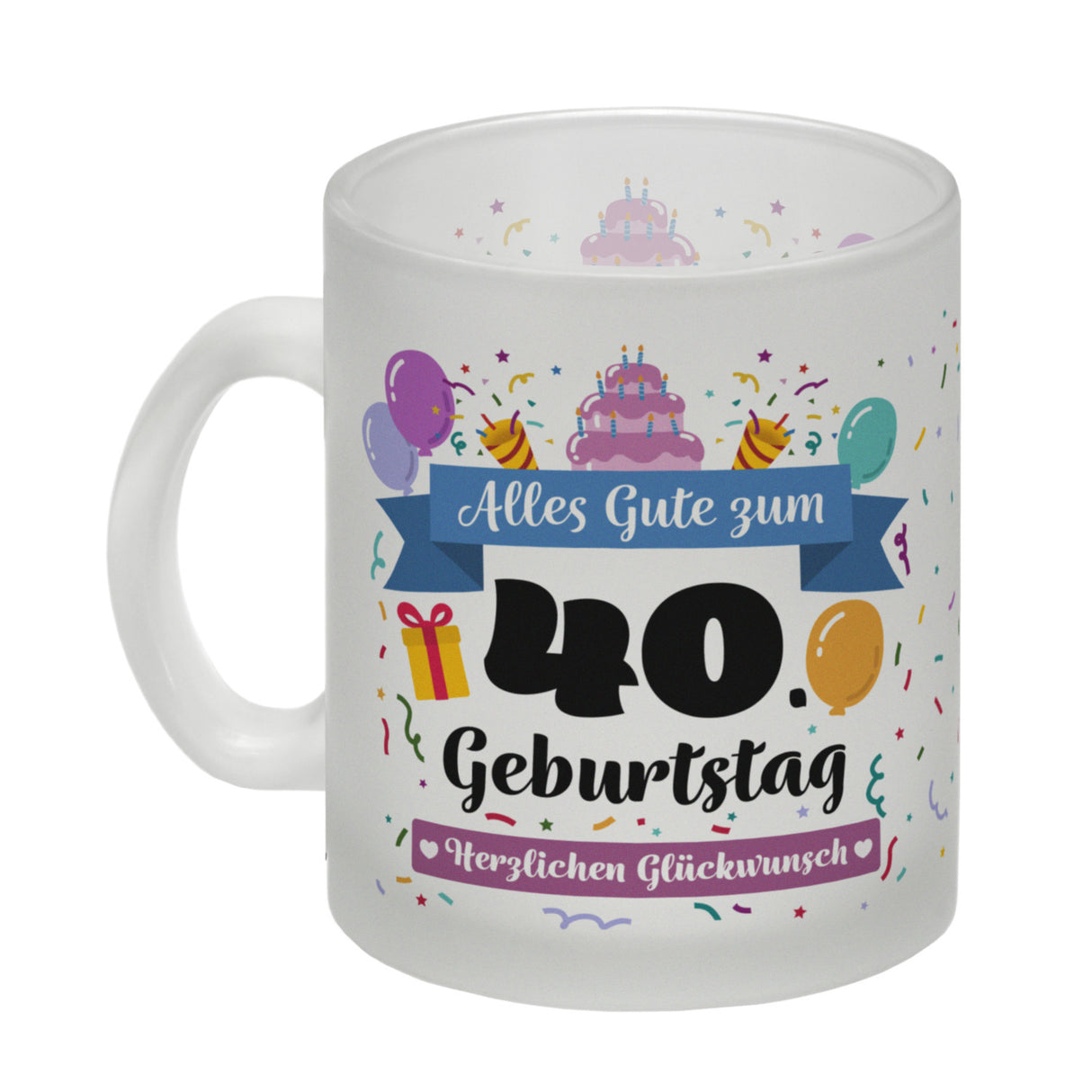 40. Geburtstag Kaffeebecher mit lustigem Spruch: Alles Gute