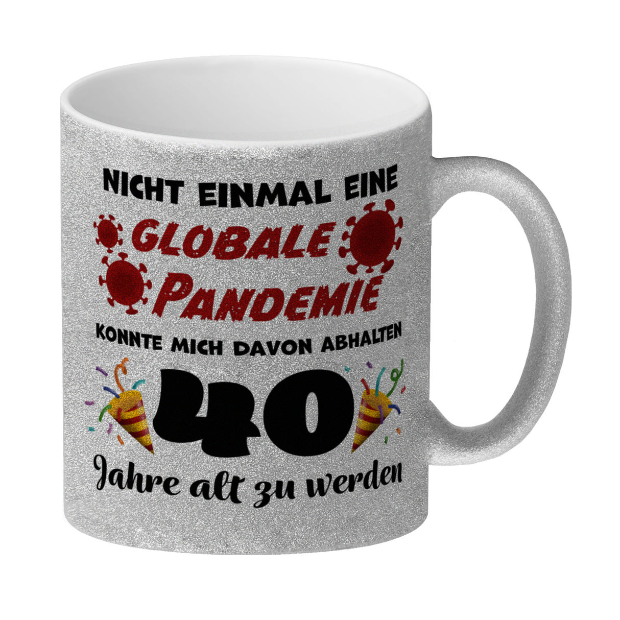 40. Geburtstag Kaffeebecher mit lustigem Spruch: Pandemie