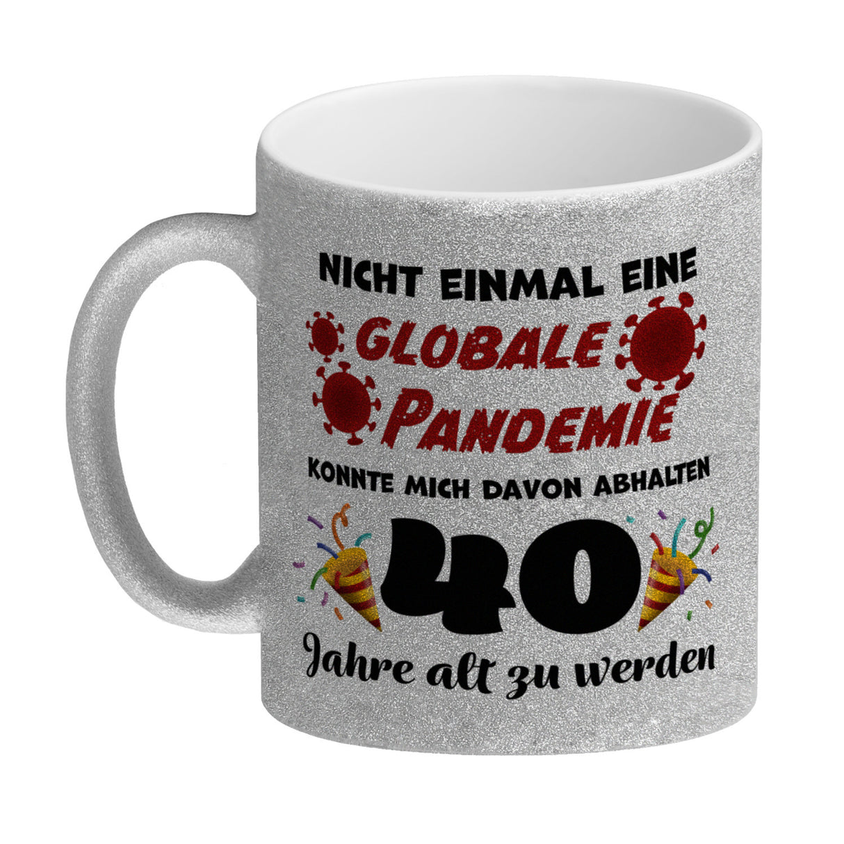 40. Geburtstag Kaffeebecher mit lustigem Spruch: Pandemie