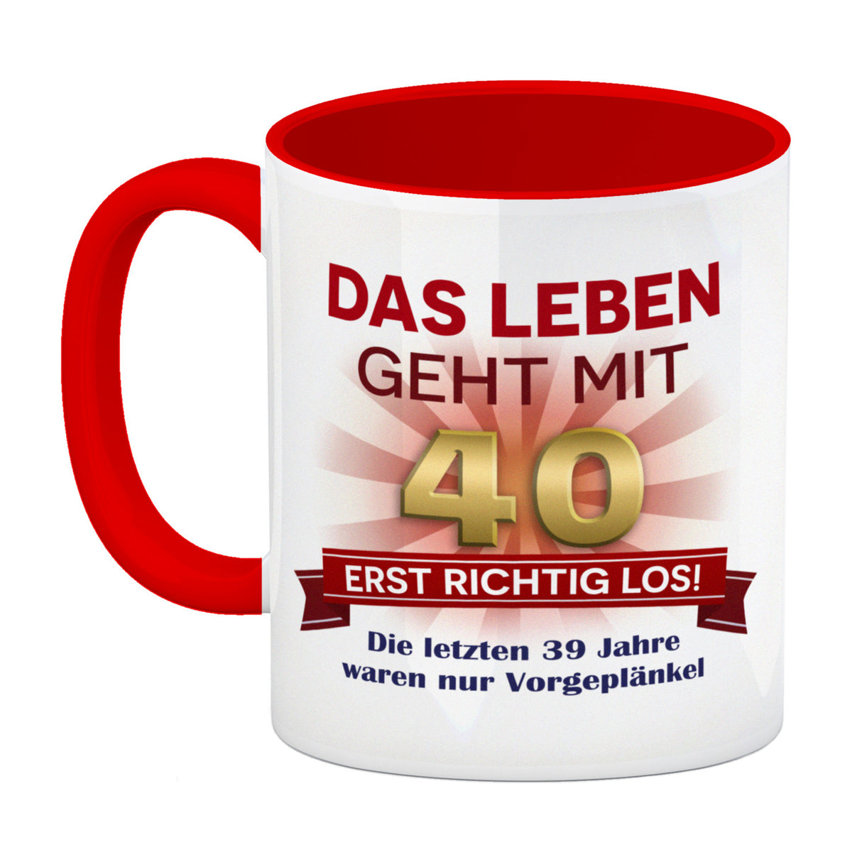 40. Geburtstag Kaffeebecher mit lustigem Spruch: Vorgeplänkel
