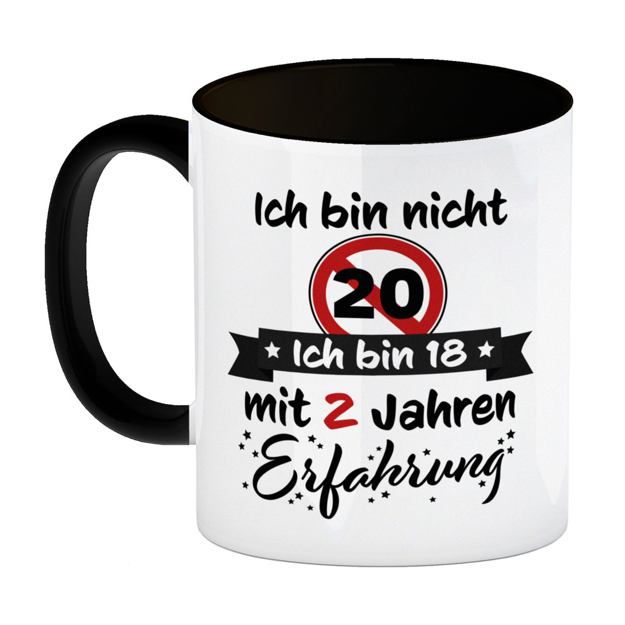 20. Geburtstag Kaffeebecher mit lustigem Spruch: 18 mit Erfahrung