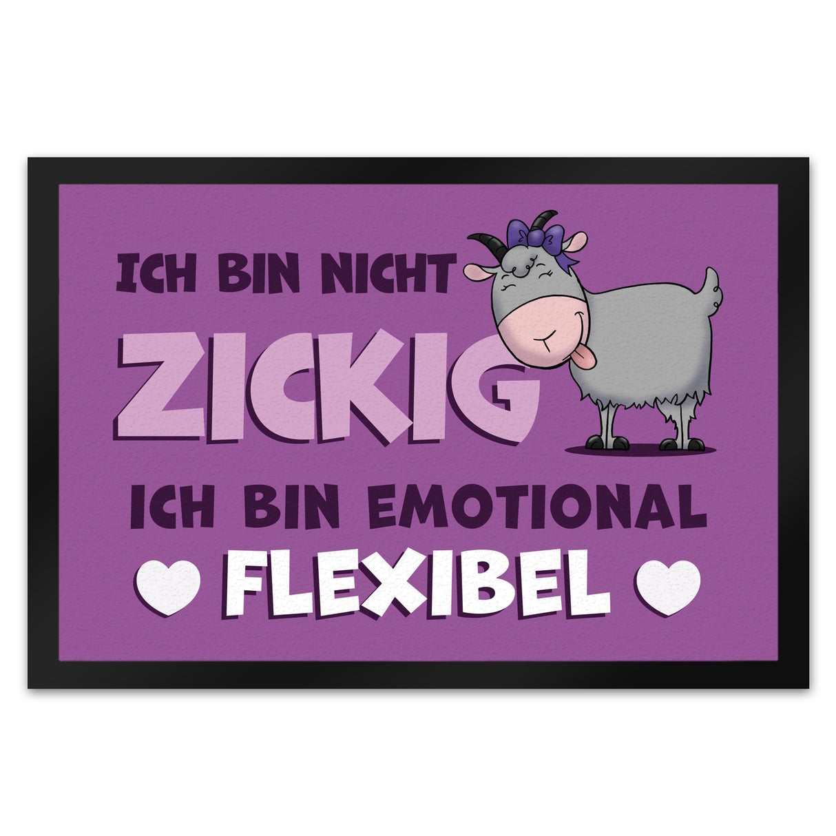 Ich bin nicht zickig ich bin emotional flexibel Ziege Fußmatte
