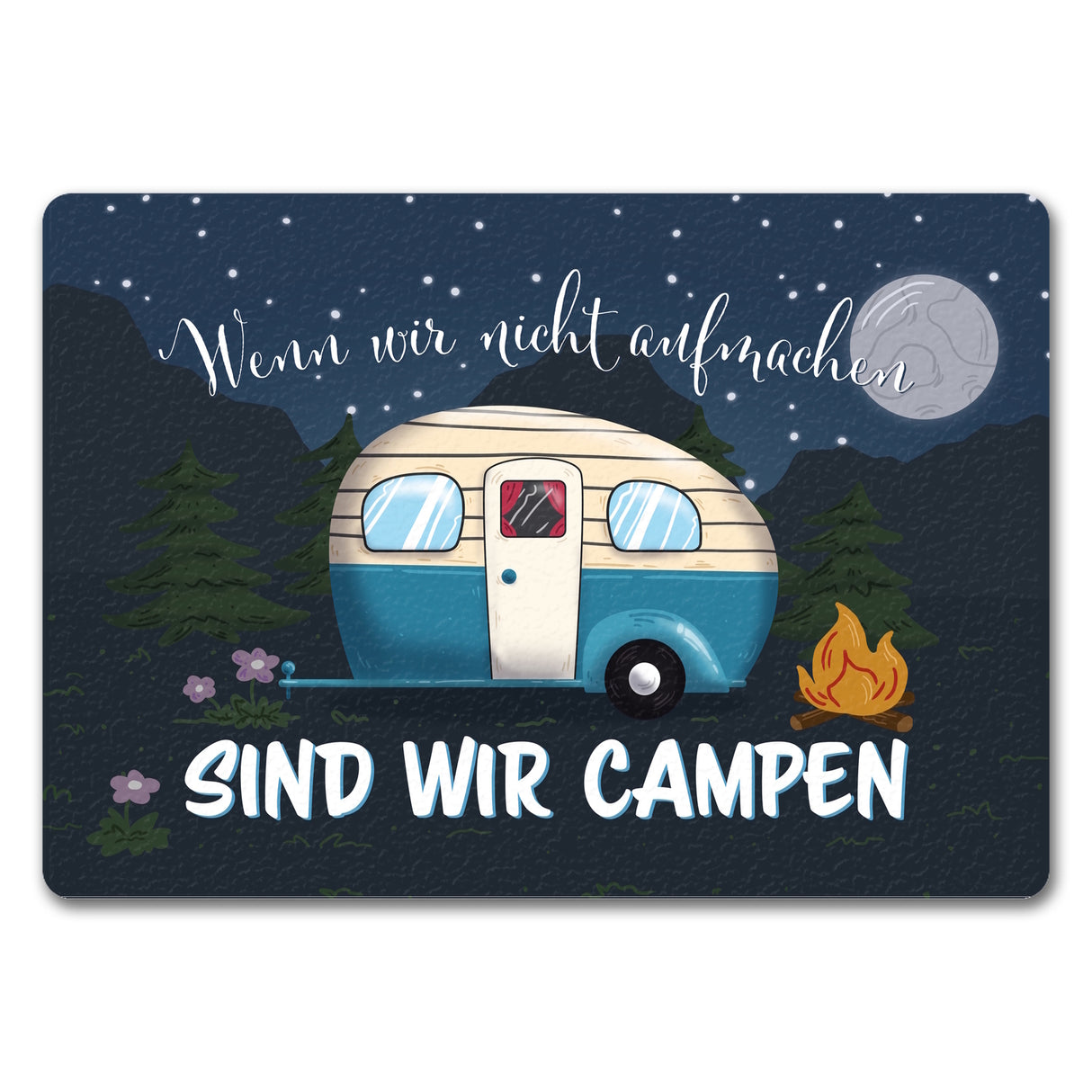 Wenn wir nicht aufmachen sind wir campen Nachthimmel Fußmatte