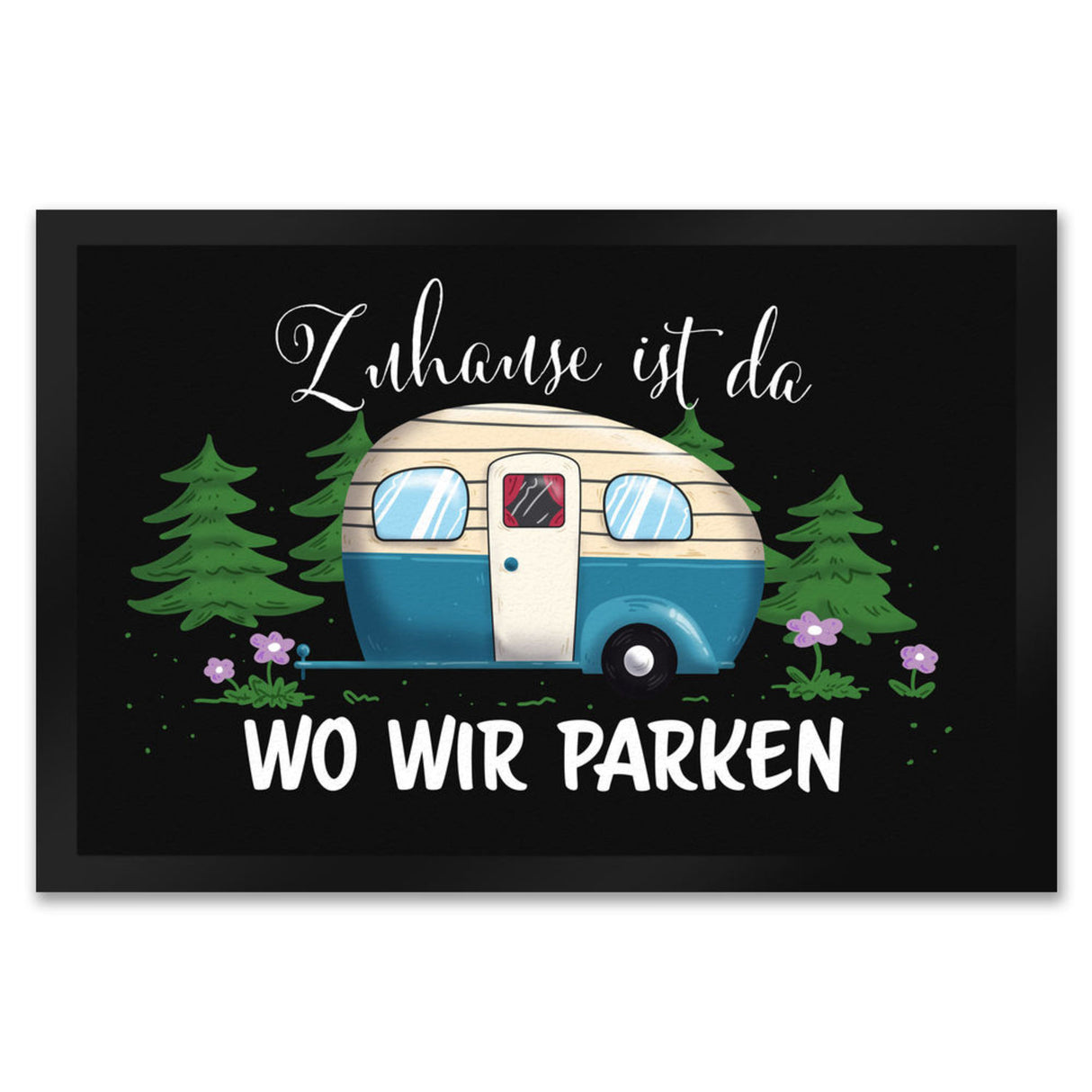 Zuhause ist da, wo wir parken Nachthimmel Fußmatte mit Camper-Motiv