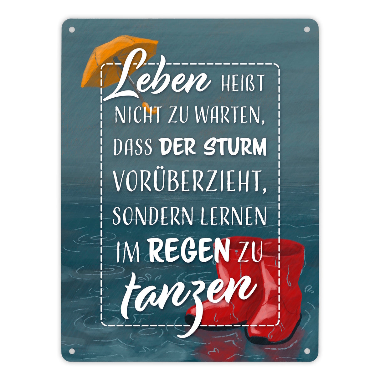 Lebensweisheit Metallschild zum Thema Leben mit Regen-Motiv