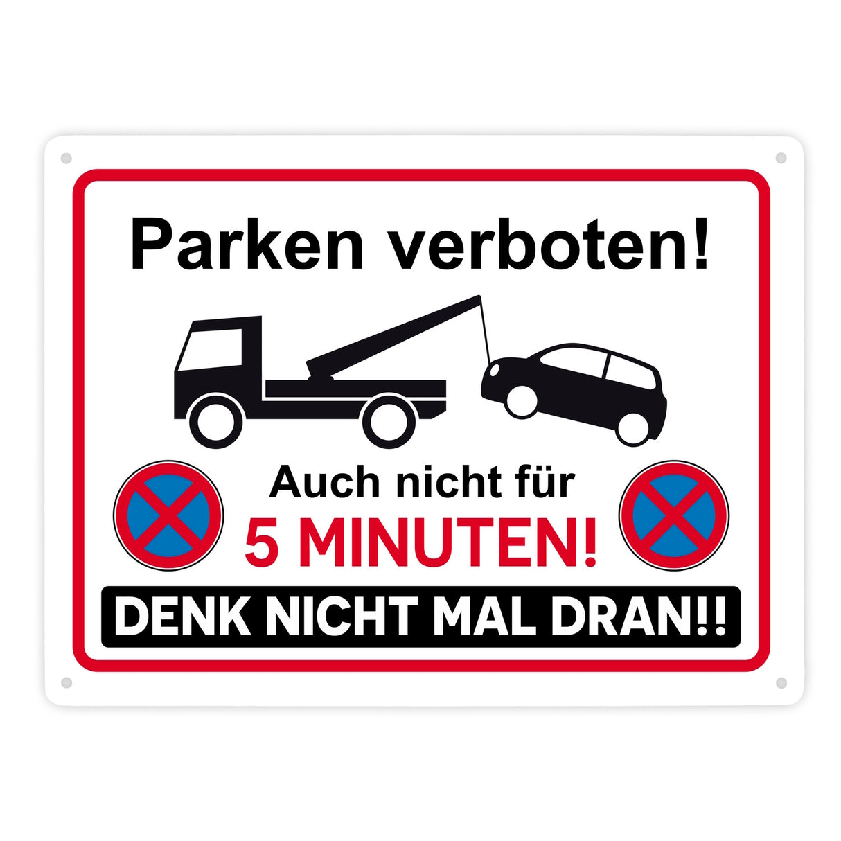 Parken verboten Metallschild mit lustigem Spruch