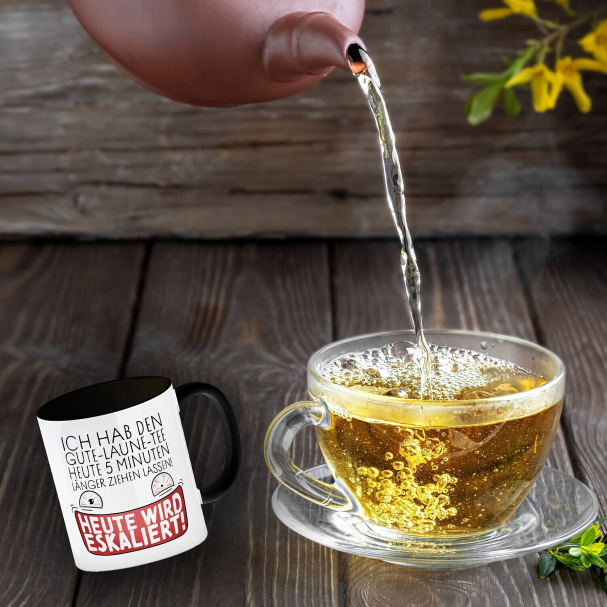 Heute wird eskaliert! Kaffeebecher mit Spruch für Teetrinker