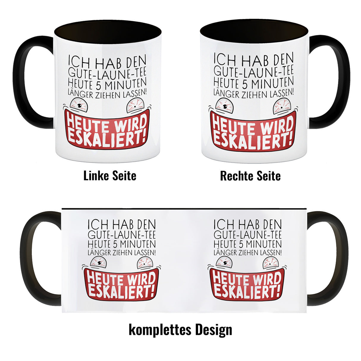 Heute wird eskaliert! Kaffeebecher mit Spruch für Teetrinker