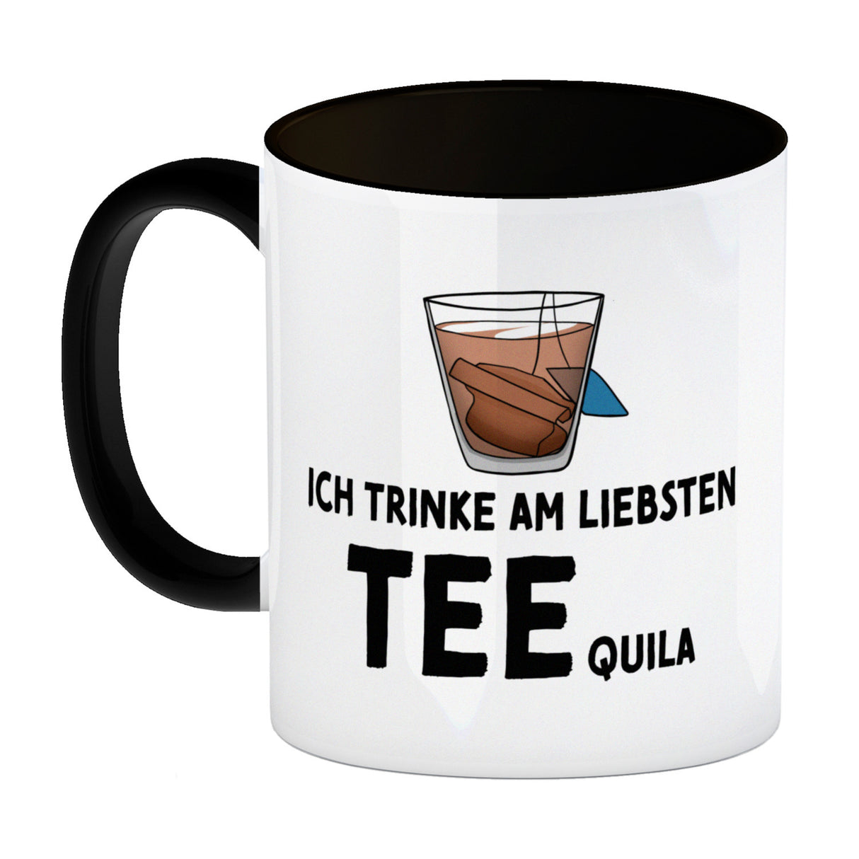 Ich trinke am liebsten Teequila Kaffeebecher