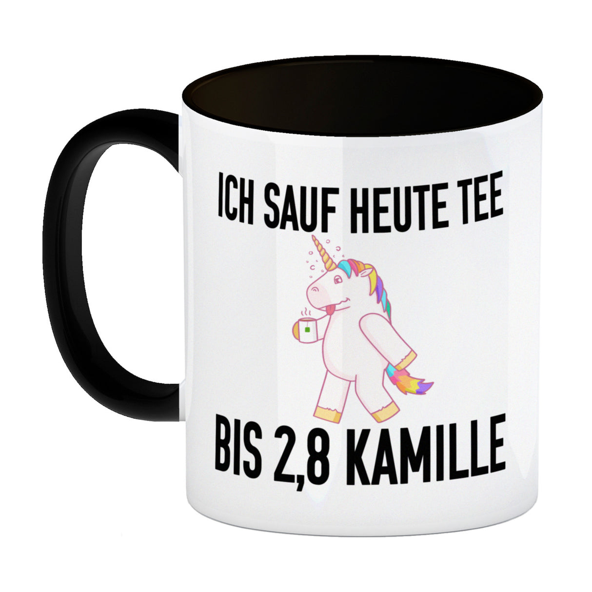 Ich sauf heute Tee bis 2,8 Kamille Kaffeebecher mit Einhorn