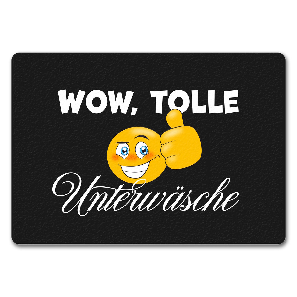 Wow tolle Unterwäsche Fußmatte mit grinsendem Emoticon