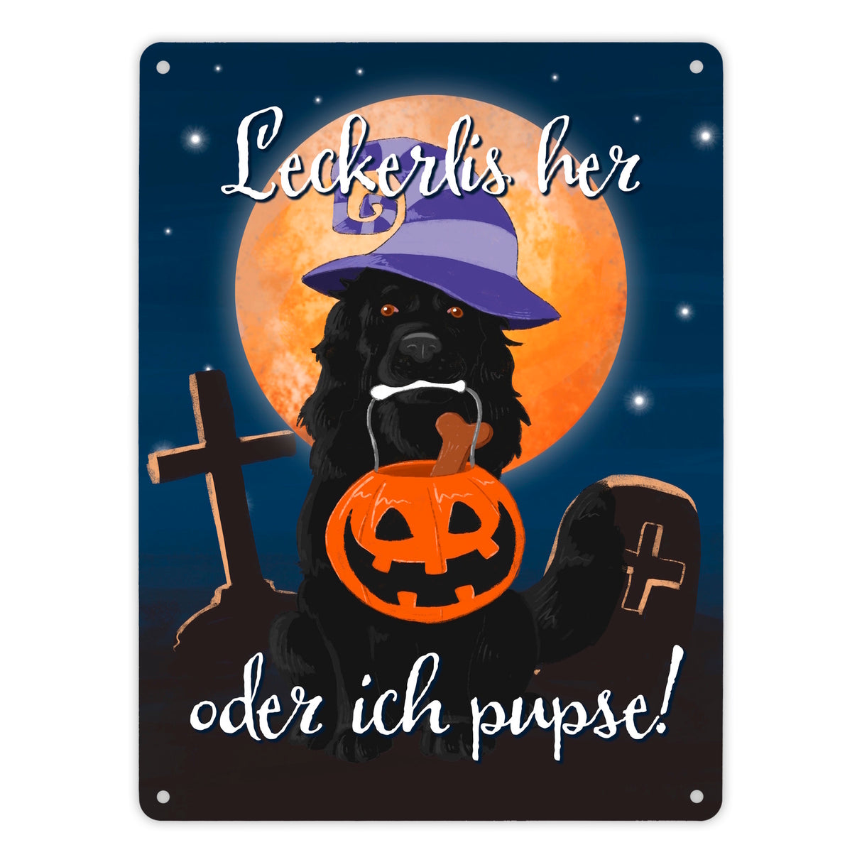 Leckerlis her oder ich pupse Halloween Metallschild mit schwarzem Hund