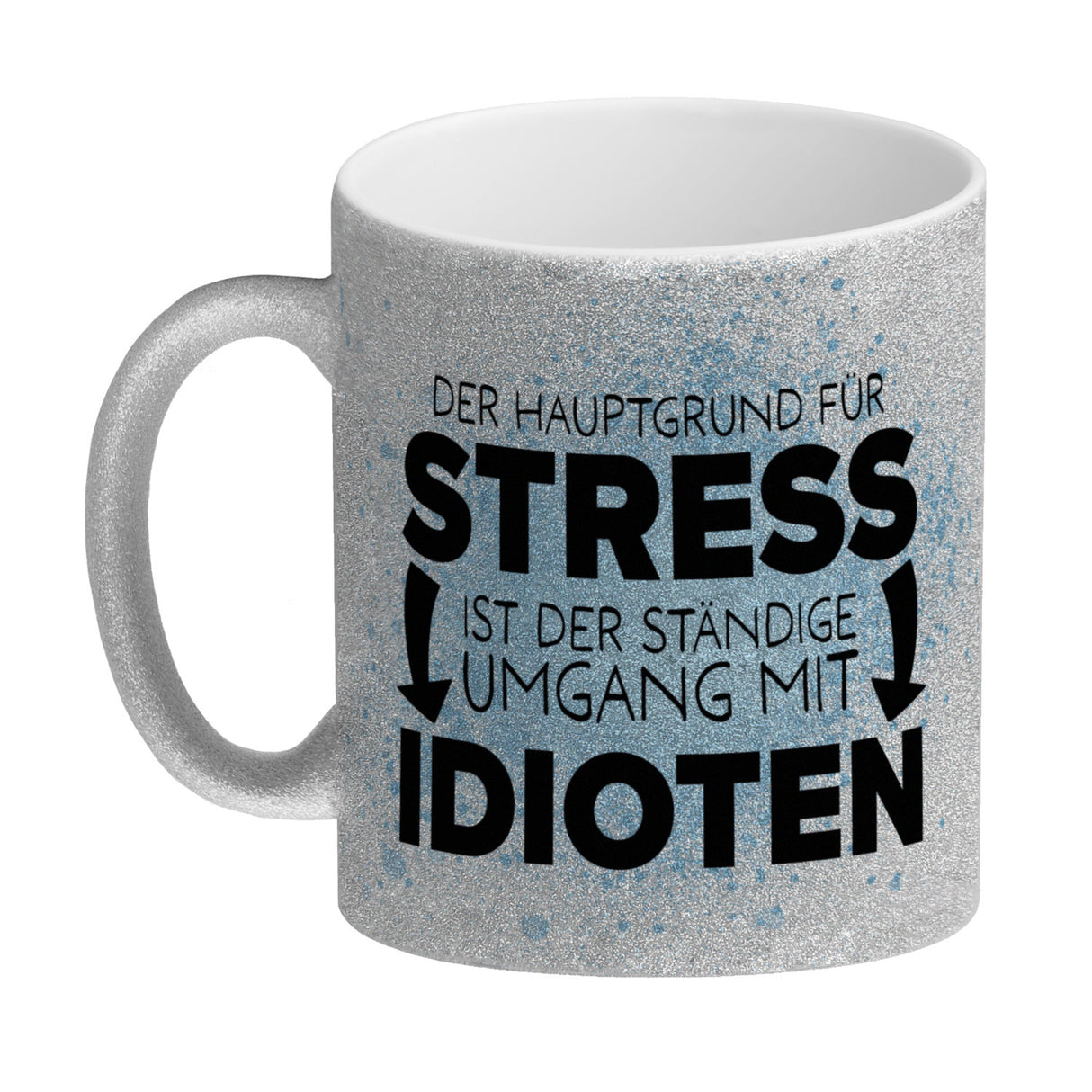Der Hauptgrund für Stress sind Idioten Kaffeebecher für den Arbeitsplatz