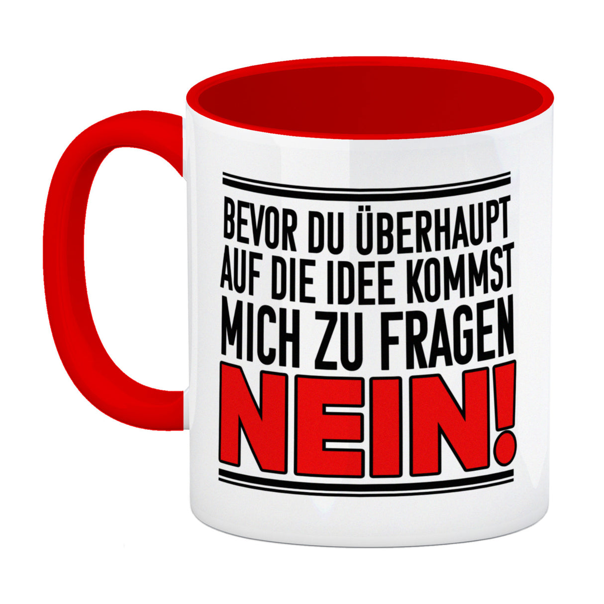 Bevor du auf die Idee kommst zu fragen - Nein! Kaffeebecher