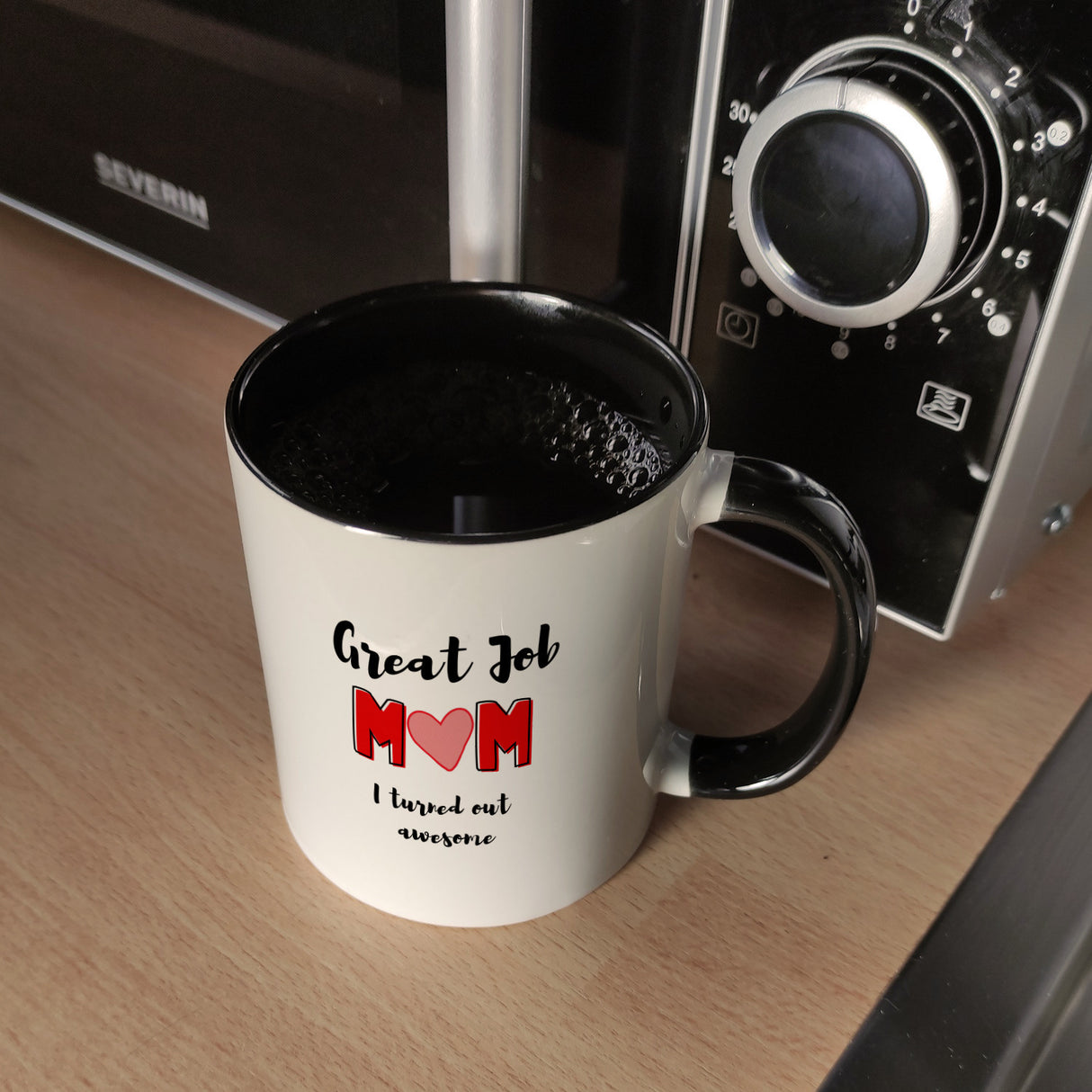 Great Job mom - I turned out awesome Kaffeebecher