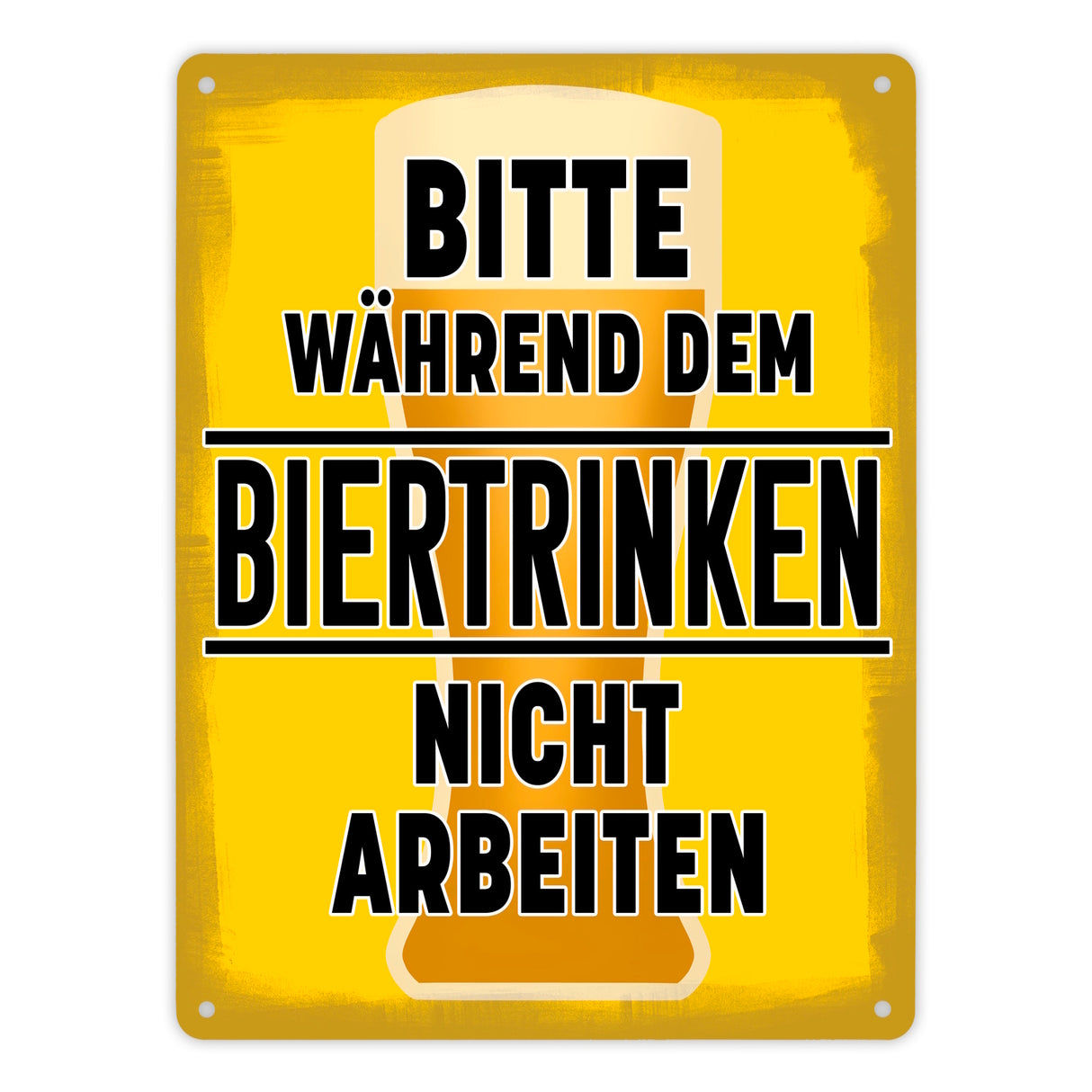 Bitte während dem Biertrinken nicht arbeiten Metallschild