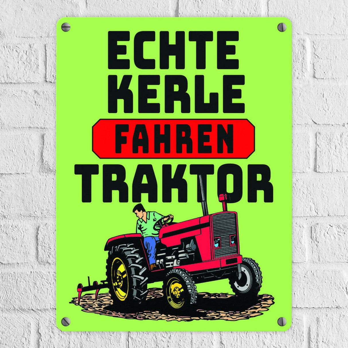 Echte Kerle fahren Traktor Metallschild