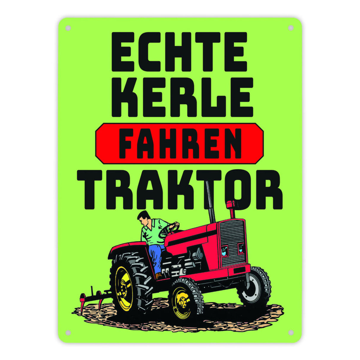 Echte Kerle fahren Traktor Metallschild