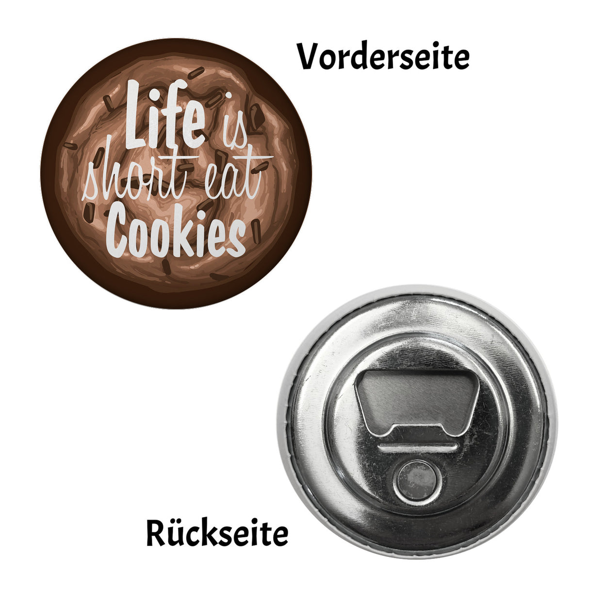 Life is short eat Cookies Kühlschrankmagnet