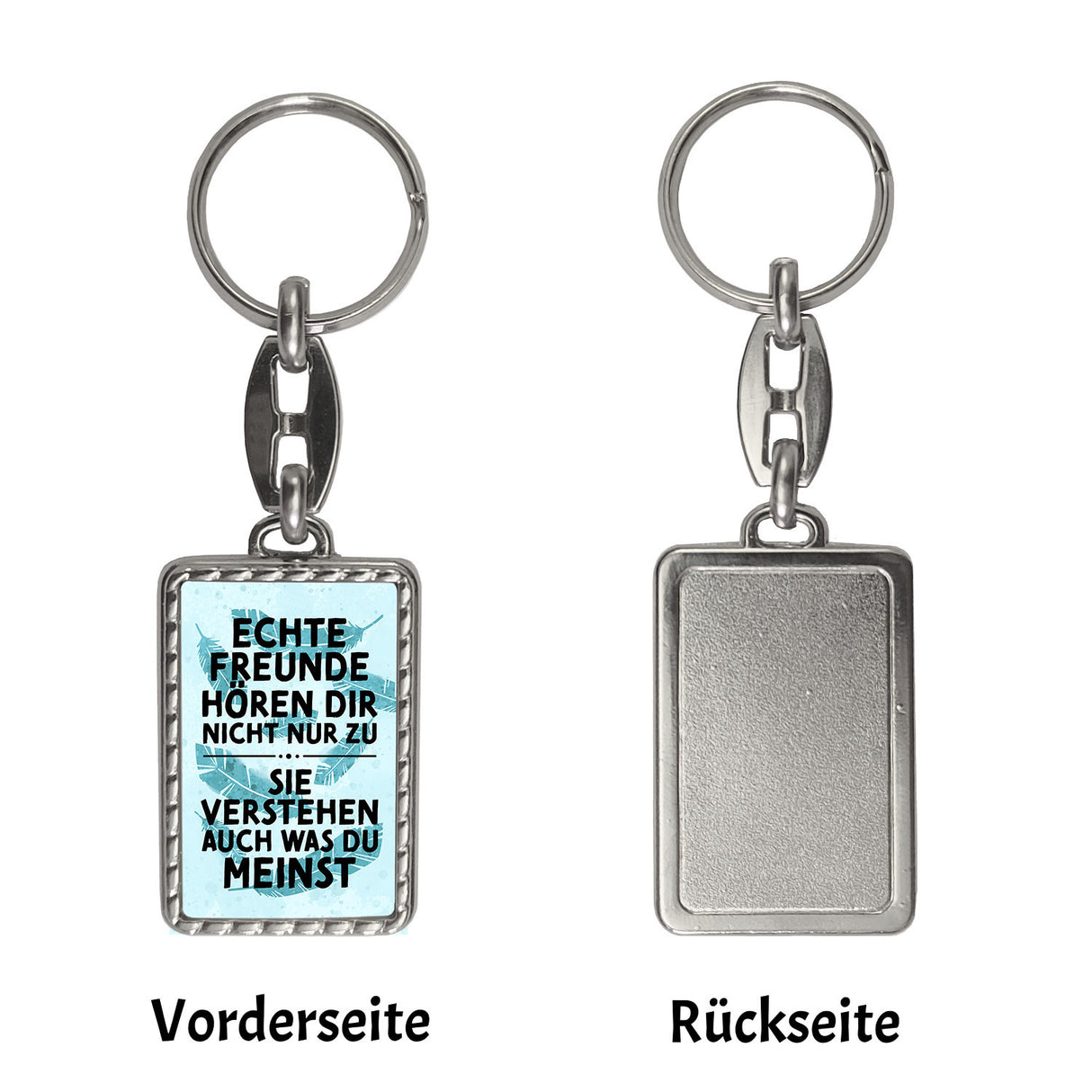Echte Freunde verstehen was du meinst Schlüsselanhänger e