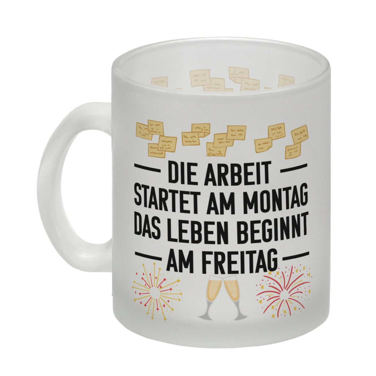 Arbeit am Montag - Leben beginnt Freitag Kaffeebecher