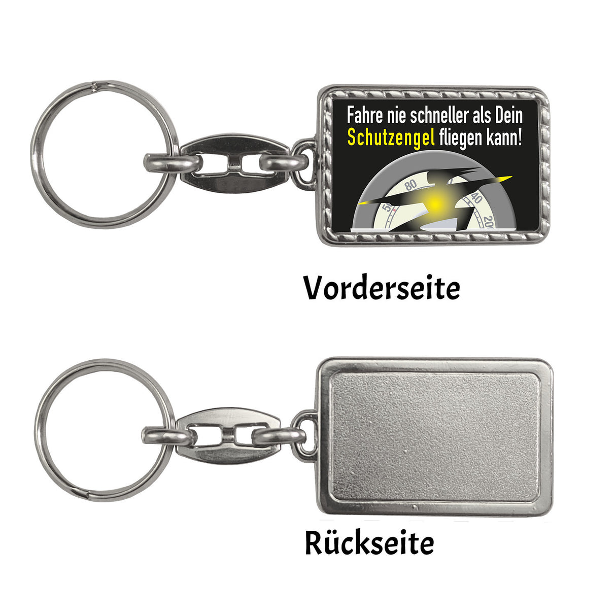 Fahre nie schneller, als dein Schutzengel fliegen kann Schlüsselanhänger