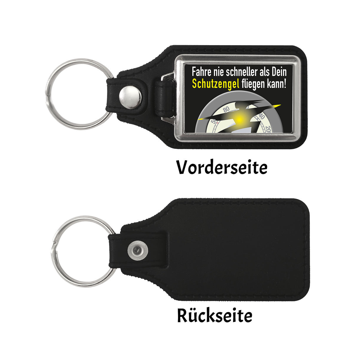 Fahre nie schneller, als dein Schutzengel fliegen kann Schlüsselanhänger
