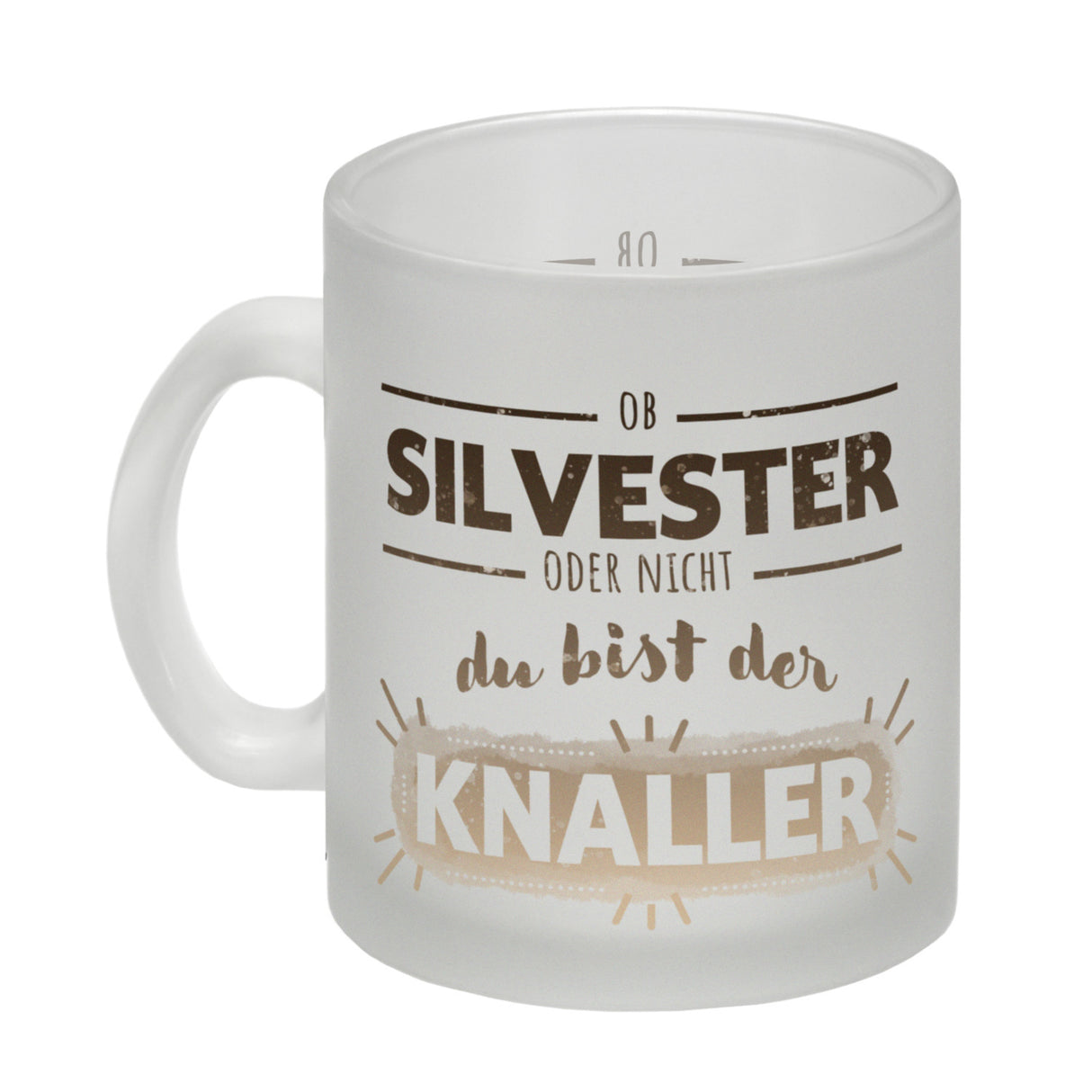 Ob Silvester oder nicht du bist der Knaller Kaffeebecher