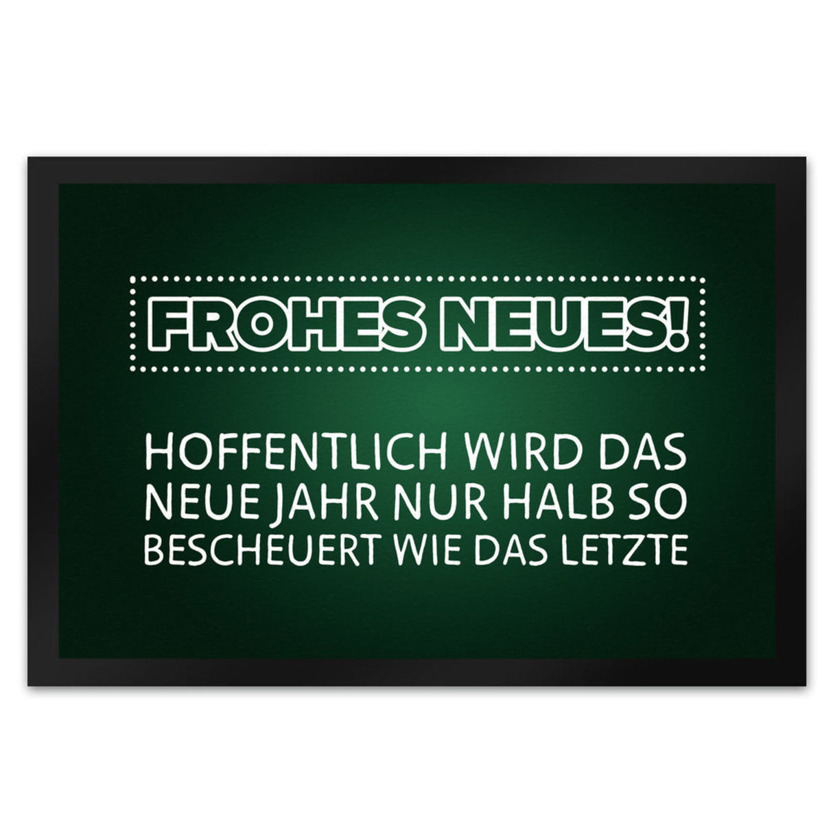 Frohes Neues Fußmatte mit lustigem Spruch