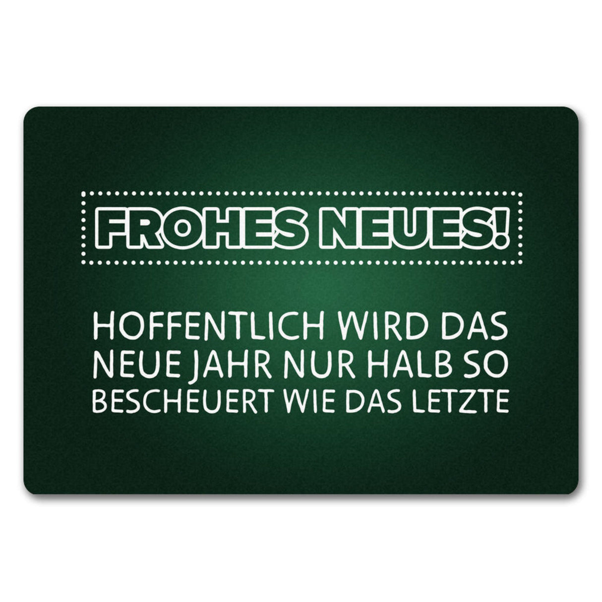 Frohes Neues Fußmatte mit lustigem Spruch