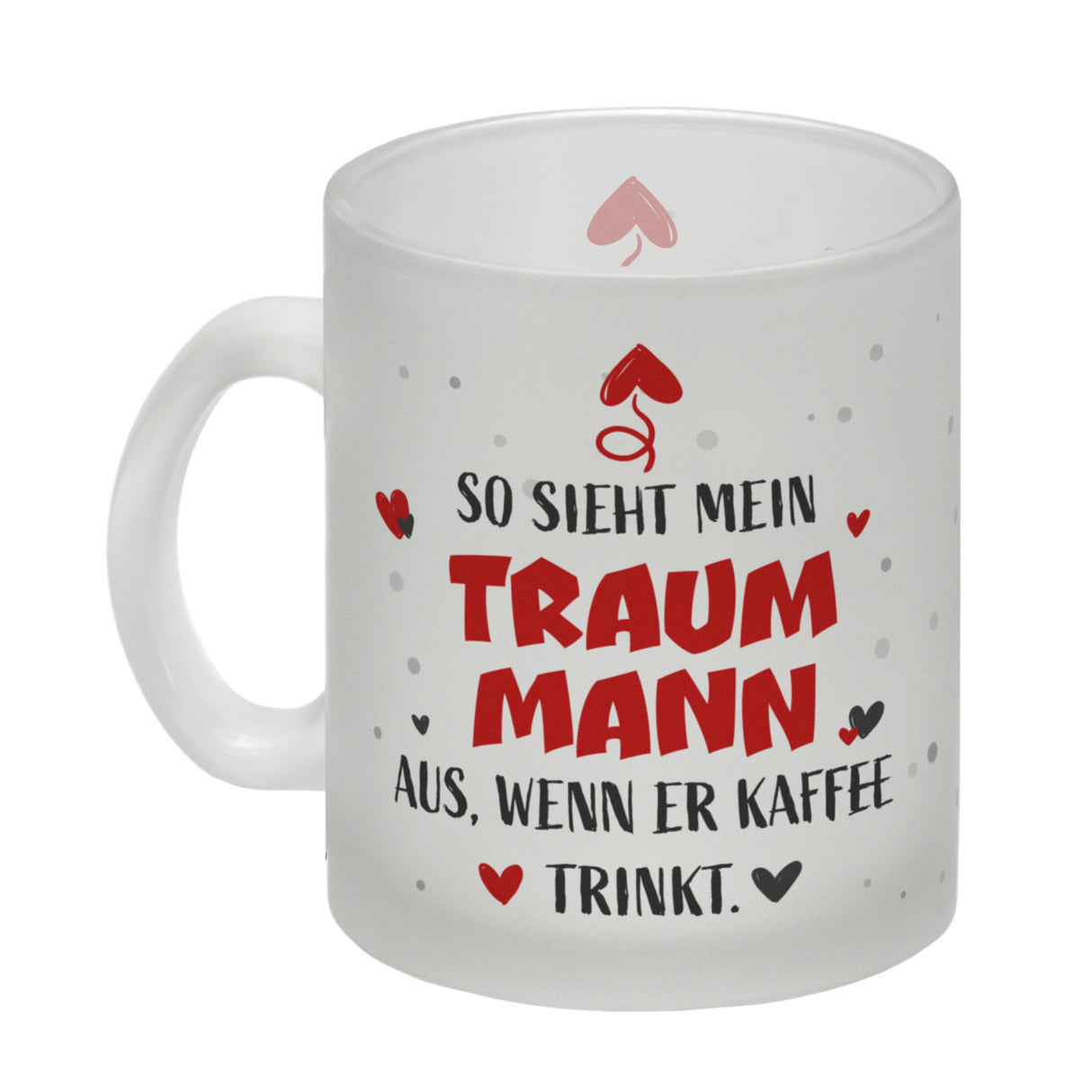 So sieht mein Traummann aus wenn er Kaffee trinkt Kaffeebecher