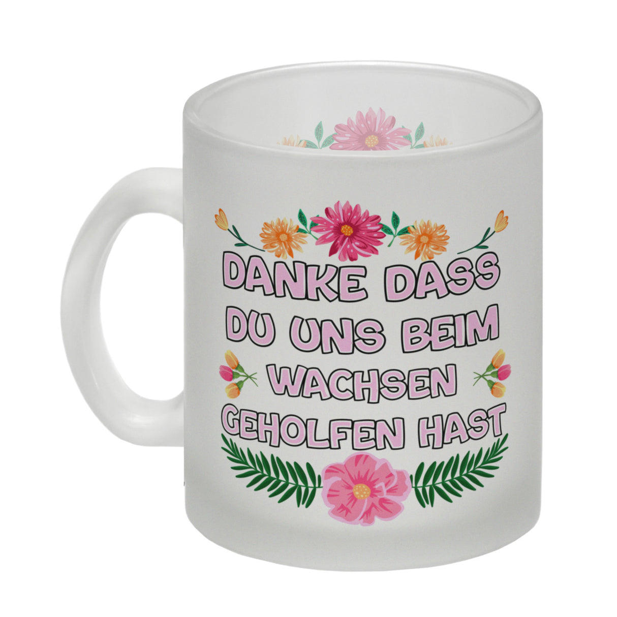 Danke dass du uns beim Wachsen geholfen hast Kaffeebecher